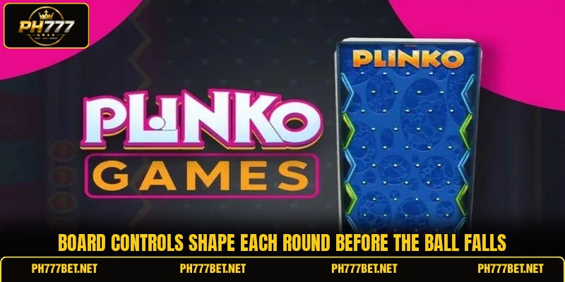 Board controls shape each round before the ball falls