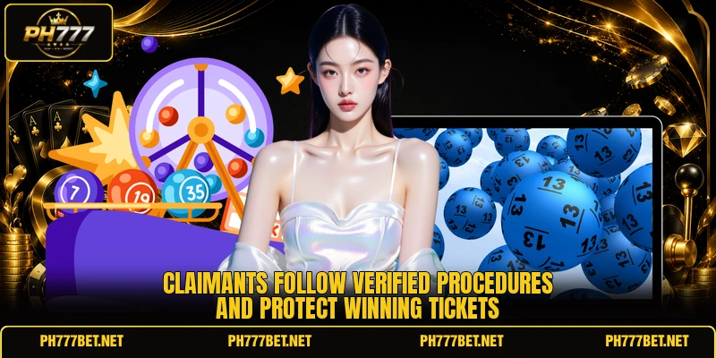 Claimants follow verified procedures and protect winning tickets