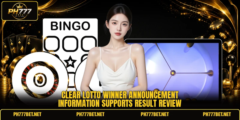 Clear lotto winner announcement information supports result review