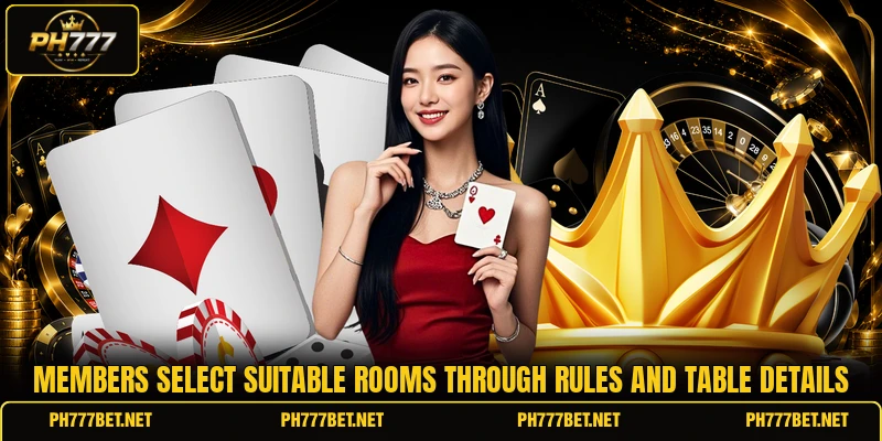 Members select suitable rooms through rules and table details