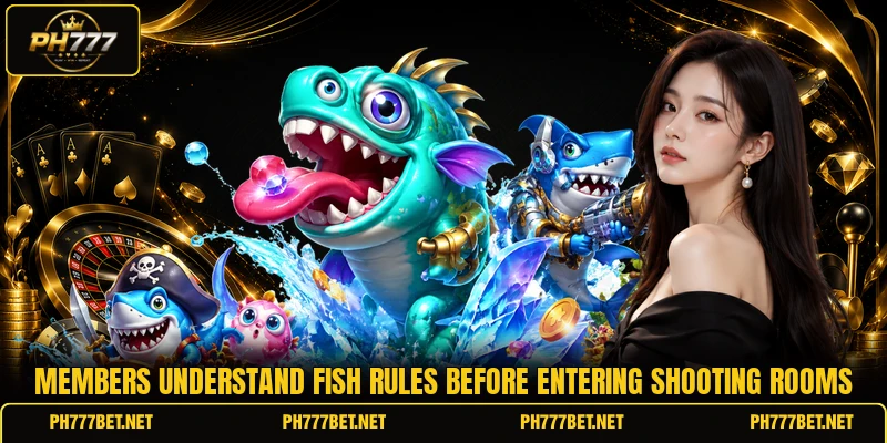 Members understand Fish rules before entering shooting rooms