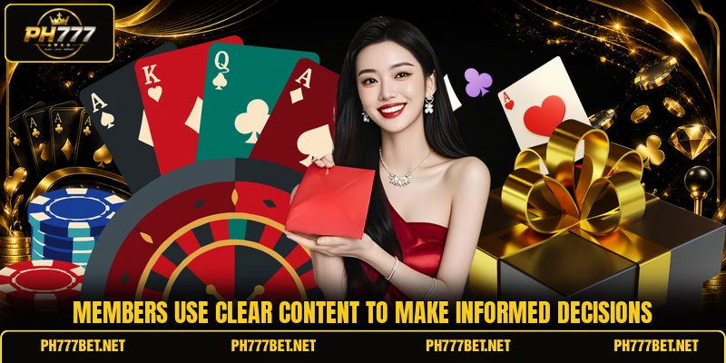 Members use clear content to make informed decisions