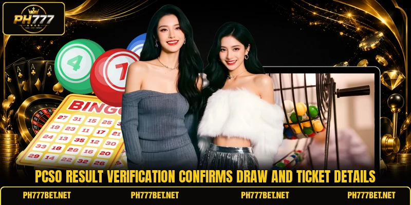Pcso result verification confirms draw and ticket details